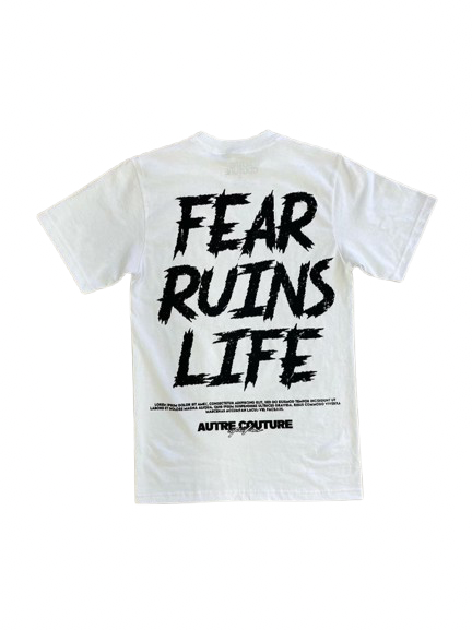 Fear Ruins Life Tee - White